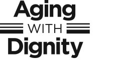 AGING WITH DIGNITY