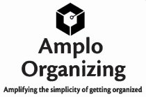 AMPLO ORGANIZING AMPLIFYING THE SIMPLICITY OF GETTING ORGANIZED