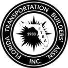 FLORIDA TRANSPORTATION BUILDERS' ASSN. INC. FTBA 1933