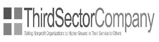THIRD SECTOR COMPANY TAKING NONPROFIT ORGANIZATIONS TO HIGHER GROUND IN THEIR SERVICE TO OTHERS
