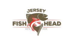 JERSEY FISH HEAD ESTD. 2019