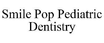 SMILE POP PEDIATRIC DENTISTRY