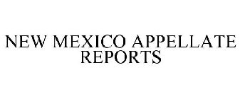 NEW MEXICO APPELLATE REPORTS