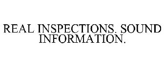REAL INSPECTIONS. SOUND INFORMATION.