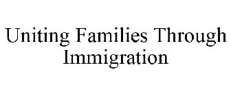 UNITING FAMILIES THROUGH IMMIGRATION