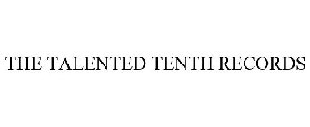 THE TALENTED TENTH RECORDS