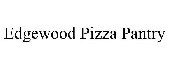 EDGEWOOD PIZZA PANTRY