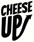 CHEESE UP