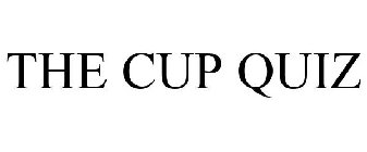 THE CUP QUIZ