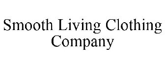 SMOOTH LIVING CLOTHING COMPANY