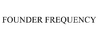 FOUNDER FREQUENCY