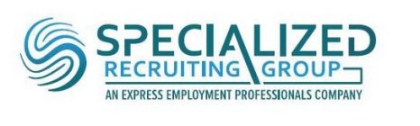 SPECIALIZED RECRUITING GROUP AN EXPRESS EMPLOYMENT PROFESSIONALS COMPANY