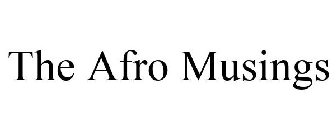 THE AFRO MUSINGS