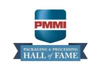 PMMI PACKAGING & PROCESSING HALL OF FAME