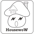 HOUSEWOW