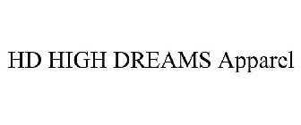 HD HIGH DREAMS APPAREL
