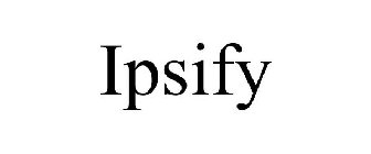 IPSIFY