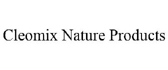CLEOMIX NATURE PRODUCTS
