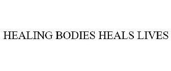 HEALING BODIES HEALS LIVES
