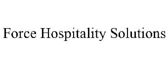 FORCE HOSPITALITY SOLUTIONS