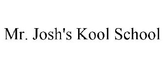 MR. JOSH'S KOOL SCHOOL