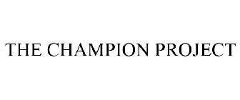 THE CHAMPION PROJECT