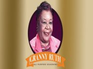 GRANNY RUTH ALL-PURPOSE SEASONING
