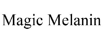 MAGIC MELANIN