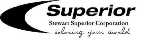 SUPERIOR STEWART SUPERIOR CORPORATION COLORING YOUR WORLD