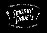 SMOKIN' DAVE'S 