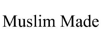 MUSLIM MADE