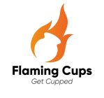 FLAMING CUPS GET CUPPED