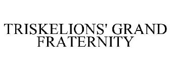 TRISKELIONS' GRAND FRATERNITY