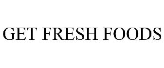 GET FRESH FOODS