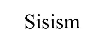 SISISM