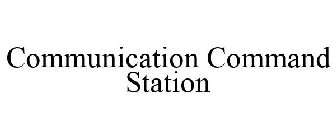 COMMUNICATION COMMAND STATION