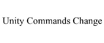 UNITY COMMANDS CHANGE