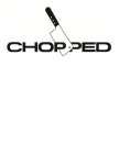 CHOPPED