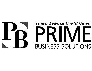 PB TINKER FEDERAL CREDIT UNION PRIME BUSINESS SOLUTIONS