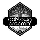 OAKTOWN DREAMIN'