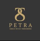 PETRA CANDLES FOR SELF-TRANSCENDENCE