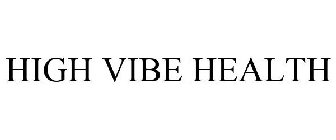 HIGH VIBE HEALTH