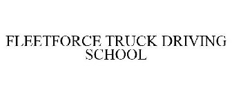 FLEETFORCE TRUCK DRIVING SCHOOL