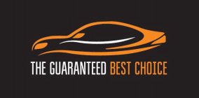 THE GUARANTEED BEST CHOICE