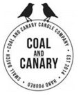 · COAL AND CANARY CANDLE COMPANY · EST 2014 · HAND POURED · SMALL BATCH COAL AND CANARY