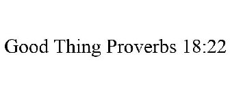 GOOD THING PROVERBS 18:22