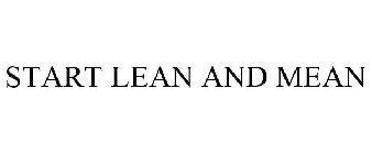 START LEAN AND MEAN