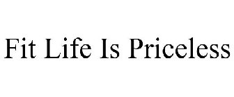 FIT LIFE IS PRICELESS