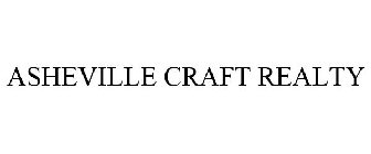 ASHEVILLE CRAFT REALTY