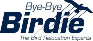 BYE-BYE BIRDIE THE BIRD RELOCATION EXPERTS